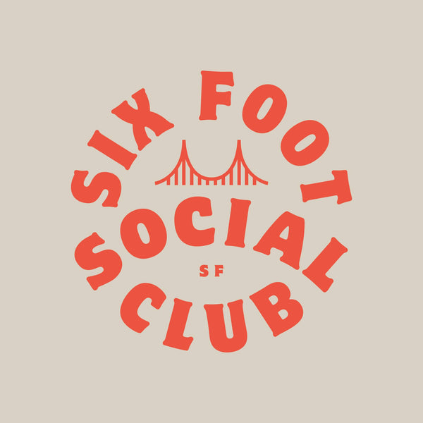 Six Foot Social Club Donation Only